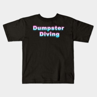 Dumpster Diving Kids T-Shirt